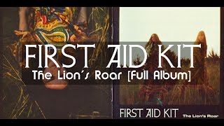 First Aid Kit  The Lions Roar Full Album [upl. by Vokaay]