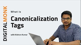 What is canonicalization  Canonical Tags  Canonicalization Explained  Digital Monk [upl. by Nodroj]