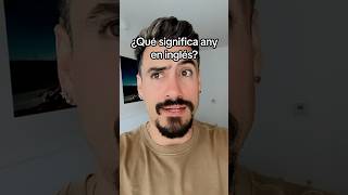 Entendiendo el significado de any en inglés [upl. by Rednaxela132]