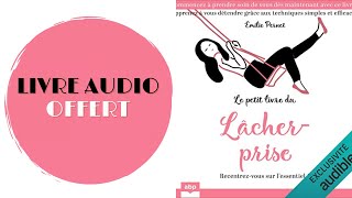 Livre Audio Offert Le petit livre du lâcherprise De Émilie Pernet [upl. by Bebe233]