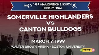 1999 MIAA D2 South Hockey Final  Somerville vs Canton 3799 [upl. by Nevad]