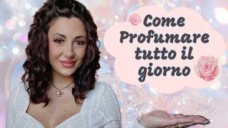 Routine Corpo infallibile per profumare tutto il giorno [upl. by Sheila481]