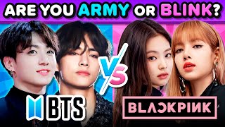 BLACKPINK vs BTS Are You a BLINK or ARMY 💙🤔🩷 KPOP QUIZ GAME [upl. by Nalo]