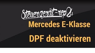 Mercedes E Klasse Dieselpartikelfilter deaktivieren oder reinigen [upl. by Deeanne]