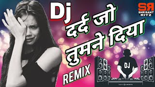 Dj Sad Mix  Shukriya Shukriya Dard Jo Tumne Diya  Bewafai Dj Song  Old Is Gold  ShrisantRitz [upl. by Aicatsal]