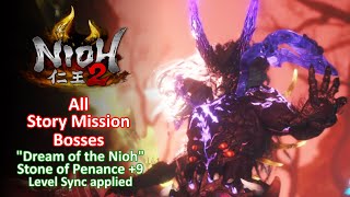 Nioh 2  PC All Story Mission bosses quotDream of the Niohquot Stone 9 level sync [upl. by Nodlew]