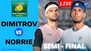 🔴 DIMITROV vs NORRIE  Indian Wells 2021  LIVE Talk Tennis Stream [upl. by Enitsuj]