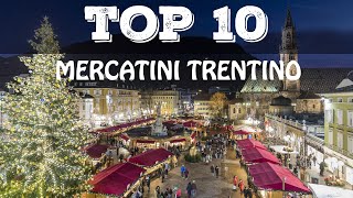 Top 10 mercatini di Natale più belli del Trentino Alto Adige [upl. by Jarrell593]