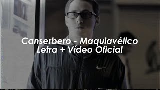 Canserbero  Maquiavélico Letra  Vídeo Oficial [upl. by Milicent817]