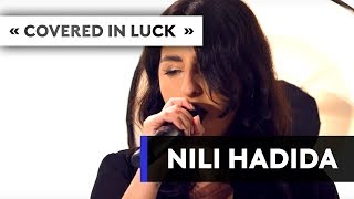 NILI HADIDA  Covered in luck [upl. by Calypso263]