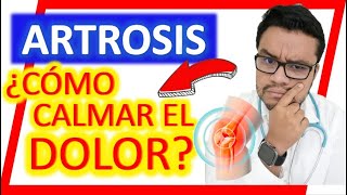 🆘 ARTROSIS ¿Cómo CALMAR el DOLOR ⚠️ARTROSIS DE RODILLA⚠️ ¿Cómo aliviar el dolor 123 [upl. by Luciano]