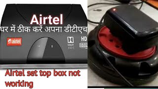 how to repairAirtel set top box not working light blinking problem no red light [upl. by Marji233]