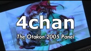 4chan The Otakon 2005 Panel [upl. by Sproul]