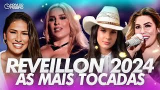 REVEILLON 2024 🔥 Melhores Músicas Mais Tocadas 2023 Mix 🔥 Todas As Musicas 2023 Do Momento [upl. by Batory]