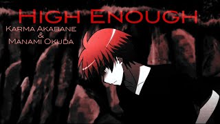 Karma Akabane x Manami Okuda AMV quotHigh Enoughquot [upl. by Peih]