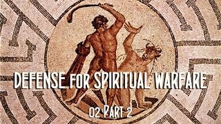 Defense for Spiritual Warfare 02 Part 2 [upl. by Darlleen252]