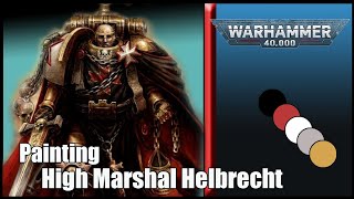 Painting High Marshal Helbrecht [upl. by Namrak]