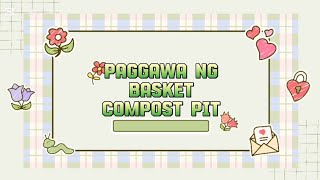 Paggawa ng Basket Compost Pit [upl. by Ezequiel]