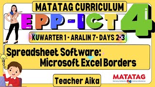 MATATAG EPP ICT 4 Grade 4 Kuwarter 1 Aralin 7 Spreadsheet Software Microsoft Excel Borders [upl. by Flip]