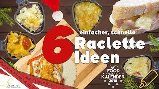 6 Raclette Ideen schnell und einfach I FoodAdventskalender 2018 24 I senfdazunet [upl. by Jacobs]