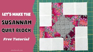 Susannah Quilt Block Tutorial A StepbyStep Guide [upl. by Kacy331]