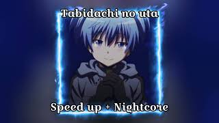 speed up  Nightcore Tabidachi no Uta OST assassination classroom [upl. by Icnan596]