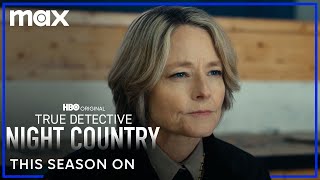 This Season On True Detective Night Country  True Detective Night Country  Max [upl. by Eidaj637]