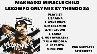 MAKHADZI MIRACLE CHILD ALBUM 2024 MAKHADZI NEW ALBUM 2024 MIX BY THENDO SA [upl. by Shani449]