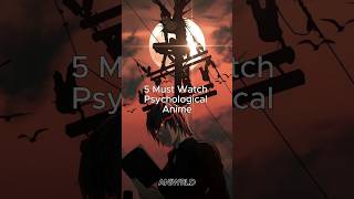 5 Must Watch Psychological Anime That Will Leave You Questioning Reality [upl. by Ollehcram]