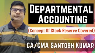 Departmental Accounting  CA Inter amp CMA inter  by CACMA Santosh Kumar [upl. by Ruon832]