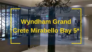 Viešbučio apžiūra  Wyndham Grand Crete Mirabello Bay 5 Graikija Kreta [upl. by Etnoval]