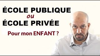 École publique ou privée pour mon enfant [upl. by Justina]