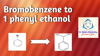 Bromobenzene to 1 phenyl ethanol [upl. by Danuloff]