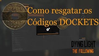 DYING LIGHT THE FOLLOWING Como resgatar os presentes Dockets [upl. by Ecyac]