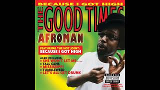 Afroman  Because I Got High Clean [upl. by Eeltrebor]