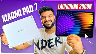 Xiaomi Pad 7 Unboxing Launch Very Soooon [upl. by Gambell]