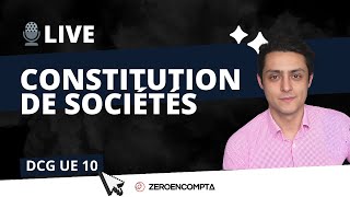 DCG UE 10 🎙️ Live  Constitution de sociétés [upl. by Darsey]