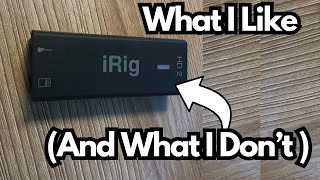 The iRig HD 2  Overrated [upl. by Spoor]