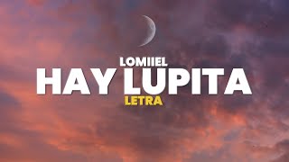 Lomiiel  HAY LUPITA Letra [upl. by Eityak]