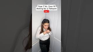 Year 7 Vs Year 11 Asking for a Tampon 😳 shorts [upl. by Moretta457]