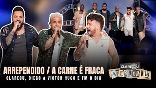 Grupo Clareou Diego amp Victor Hugo e FM O Dia  Arrependido  A Carne É Fraca Clipe Oficial [upl. by Berlinda]