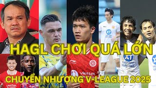 Chuyển nhượng vleague 2025 đang nóng với clb HAGL của bầu đức [upl. by Vita]