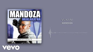 Mandoza  Vukani Remastered 2023  Visualizer [upl. by Nirahs]