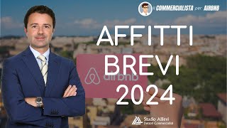 Affitti Brevi 2024 ecco le novità fiscali [upl. by Enalda81]