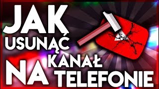 Jak usunąć kanał YOUTUBE na TELEFONIE [upl. by Esyak254]