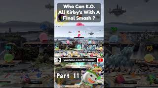 Which Final Smash Can KO All kirbys  Part 11 [upl. by Mcclenaghan]