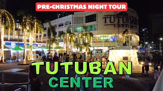 4K TUTUBAN SHOPPING CENTER  PRECHRISTMAS NIGHT TOUR 2024 [upl. by Odell983]