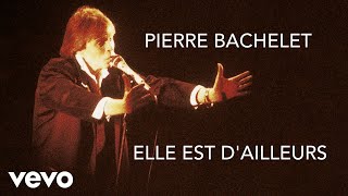 Pierre Bachelet  Elle est dailleurs Lyrics video [upl. by Kulsrud]