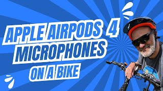 Should I have Calls and Microsoft Teams Meetings with Apple Airpods 4 on a bikeMicrophone Quality [upl. by Ettennahs]