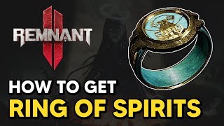 Remnant 2  How to get RING OF SPIRITS Ring [upl. by Ettenawtna]